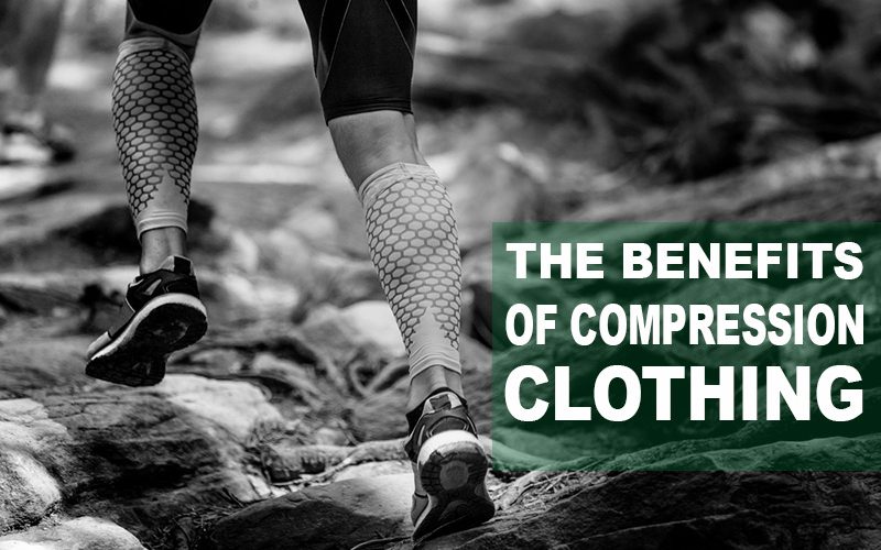 The Benefits of Compression Clothing The Benefits of Compression Clothing